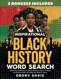 Inspirational Black History Word Search: 120 Relaxing Puzzles to Learn African American History, Celebrate Juneteenth & Explore Civil Rights For Adults & Seniors (Gift Books) by Ebony Davis | barcode:9798268669916 | source:'9798268669916.jpg