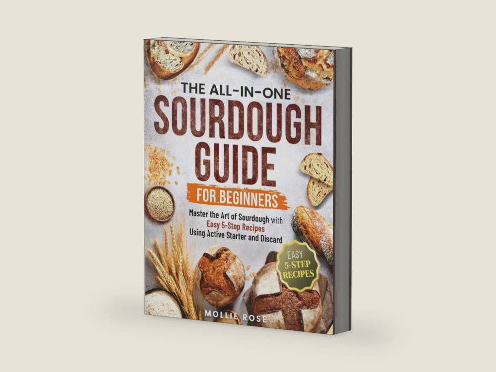 5-Step Sourdough Success: A Beginner’s Guide to Mastering Sourdough Starters & Artisan Bread with Easy, 5-Step Recipes (Everyday Sourdough) by Mollie Rose | barcode:9798269445656 | source:'9798269445656-right-three-quarter.jpg