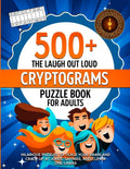The Laugh Out Loud Cryptograms Puzzle Book for Adults: 500+ Hilarious Puzzles for Tickle Your Brain, Crack Up At Jokes, Sayings, and Clever One liners (Nostalgic Gifts) by Diana Seto | barcode:9798269719092 | source:'9798269719092.jpg