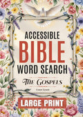 Accessible Bible Word Search: The Gospels: 100 Large Print, Easy to Read Puzzles for Seniors, Adults, and Bible Study by Conor Lynott | barcode:9798270567798 | source:'9798270567798.jpg