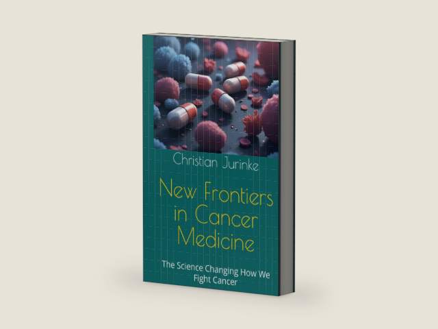 New Frontiers of Cancer Medicine: The Science Changing How We Fight Cancer by Christian Jurinke | barcode:9798271143694 | source:'9798271143694-right-three-quarter.jpg