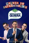 Manual de supervivencia hágale como quiera by José Antonio Rodríguez Valdez | barcode:9798271554100 | source:'9798271554100.jpg