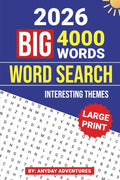 Big 4000 Words Large Print Word Search: Book 1 – Puzzles for Adults (AnyDay Word Searches) by AnyDay Adventures | barcode:9798273641853 | source:'9798273641853.jpg