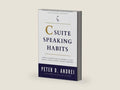 C-Suite Speaking Habits: How Top Executives Use Words to Win Hearts, Drive Action, & Move Companies (Eloquence for Excellence) by Peter Andrei | barcode:9798273971370 | source:'9798273971370-right-three-quarter.jpg