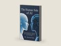 The Human Side of AI: How to Thrive, Adopt, and Lead with Humanity in the Age of Intelligent Machines-What Every Leader, Parent, and Professional ... AI's Human Imapact (AI & Humanity Series) by Dr. Steven Fain | barcode:9798275226355 | source:'9798275226355-right-three-quarter.jpg