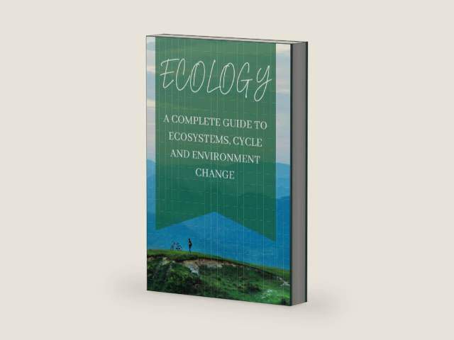 Ecology: A Complete Guide to Ecosystems, Cycles, and Environmental Change: Understanding biotic and abiotic factors, nutrient cycles, pollution, climate change, and the future of our planet by Bint -e- Dilshad | barcode:9798275574098 | source:'9798275574098-right-three-quarter.jpg