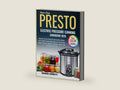 Super Easy Presto Electric Pressure Canning Cookbook 2026: Master Home Food Preservation Safely with USDA-Guided Recipes for Everyday Meals, Pantry Staples, Stocks, Jams and Garden Harvests by Susana Corsetti | barcode:9798275636215 | source:'9798275636215-right-three-quarter.jpg