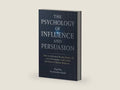 THE PSYCHOLOGY OF INFLUENCE AND PERSUASION: How to Influence People, Master the Art of Persuasion, and Unlock the Power of Human Behavior by Top Pot | barcode:9798276924953 | source:'9798276924953-right-three-quarter.jpg