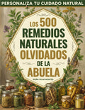Los 500 Remedios Naturales Olvidados de la Abuela: Personaliza tu cuidado natural con plantas, ungüentos y recetas ancestrales para calmar molestias y ... con la sabiduría de antes (Spanish Edition) by Doña Pilar Montes | barcode:9798277228708 | source:'9798277228708.jpg