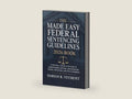 The Made Easy Federal Sentencing Guidelines 2026 Book: A Practical, Step-by-Step Guide to Understanding, Applying, and Navigating Federal Sentencing Laws with Confidence by Darian K. Veymont | barcode:9798278391593 | source:'9798278391593-right-three-quarter.jpg