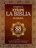 La Biblia Etíope Completa en 88 Escrituras Españolas: Con libros perdidos como los apócrifos, los jubileos, el libro de Enoc y muchos más (Spanish Edition) by Anonymous | barcode:9798280546493 | source:'9798280546493.jpg