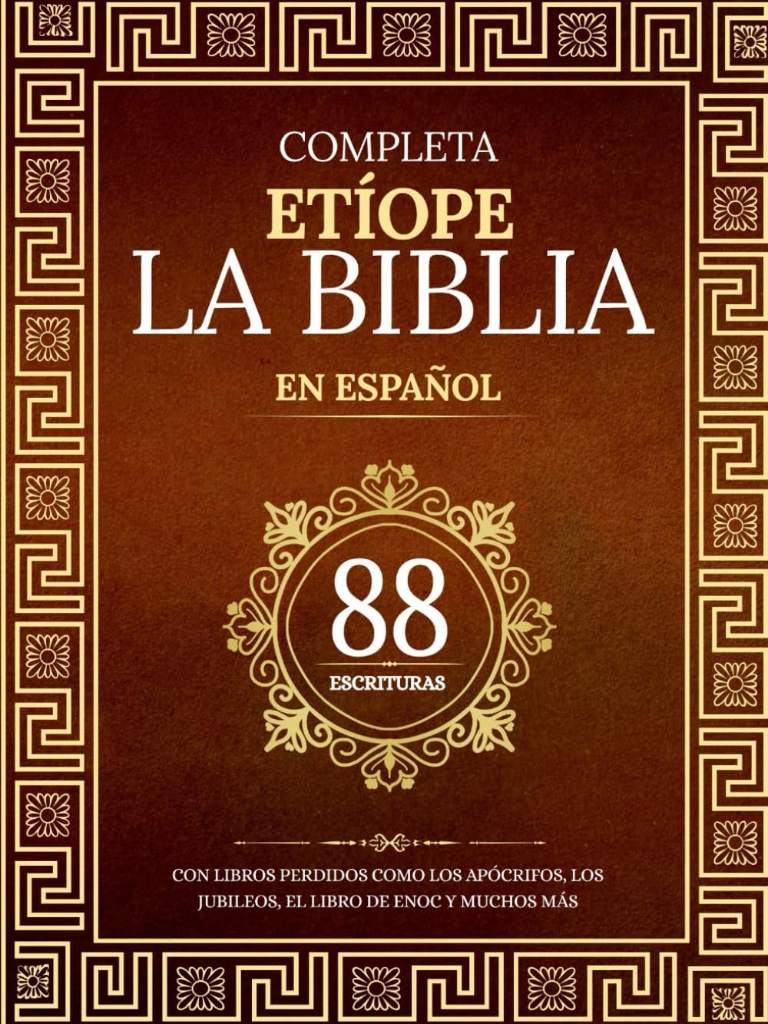 La Biblia Etíope Completa en 88 Escrituras Españolas: Con libros perdidos como los apócrifos, los jubileos, el libro de Enoc y muchos más (Spanish Edition) by Anonymous | barcode:9798280546493 | source:'9798280546493.jpg