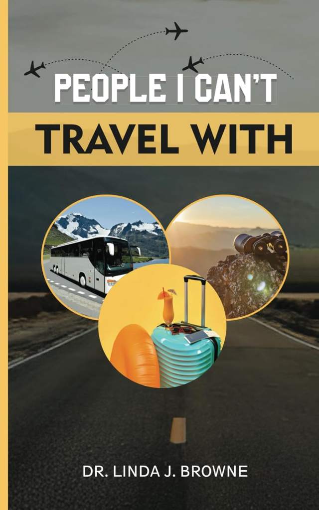 People I can't travel with by Dr. Linda J Browne | barcode:9798280836723 | source:'9798280836723.jpg