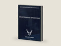 Air Force Doctrine Publication 3-14: Counterspace Operations (27 August 2018) by United States Air Force | barcode:9798282105902 | source:'9798282105902-right-three-quarter.jpg