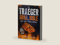 The Traeger Grill Bible • More Than a Smoker Cookbook: The Ultimate Guide to Show-Stopping Cookouts with 250+ Mouthwatering Recipes plus Tips and Techniques for Beginners and Advanced Pitmasters by BBQ Master Academy | barcode:9798282293777 | source:'9798282293777-right-three-quarter.jpg