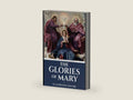 The Glories of Mary by St. Alphonsus Liguori | barcode:9798282314007 | source:'9798282314007-right-three-quarter.jpg