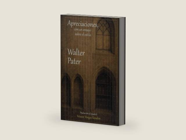 Apreciaciones, con un ensayo sobre el estilo (Spanish Edition) by Walter Pater | barcode:9798282365672 | source:'9798282365672-right-three-quarter.jpg