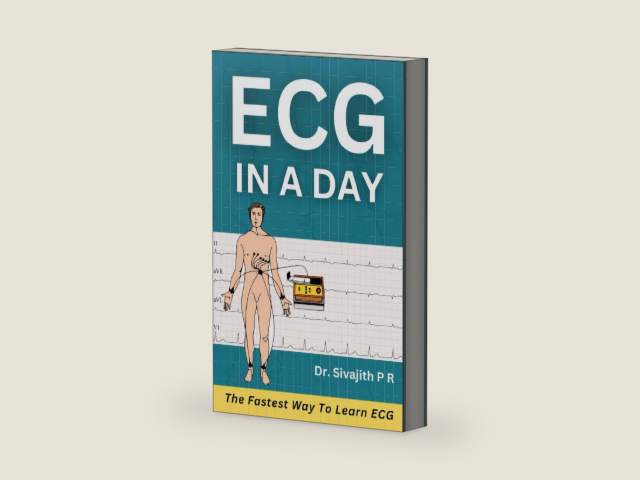 ECG in a Day: Learn the Basics of EKG | ECG Interpretation Quickly and Easily by Sivajith P R | barcode:9798283684048 | source:'9798283684048-right-three-quarter.jpg
