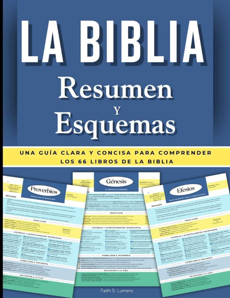 La Biblia Resumen y Esquemas: Una guía clara y concisa para comprender los 66 libros de la Biblia (Spanish Edition) (The Lumens Series™) by Faith S Lumens | barcode:9798285074298 | source:'9798285074298.jpg