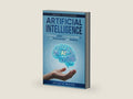 Artificial Intelligence: A Practical Guide to Understanding AI for Professionals and Students (Digital Foundations) by Michael N Rissover | barcode:9798286961795 | source:'9798286961795-right-three-quarter.jpg