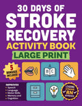 30 days of Stroke Recovery Activity Book - Large Print: A Puzzle Workbook to Improve Language Skills and Support Adults and Seniors with Aphasia, ... Brain Injury Recovery! (Stroke Series) by Clara Thinkwell | barcode:9798287131838 | source:'9798287131838.jpg