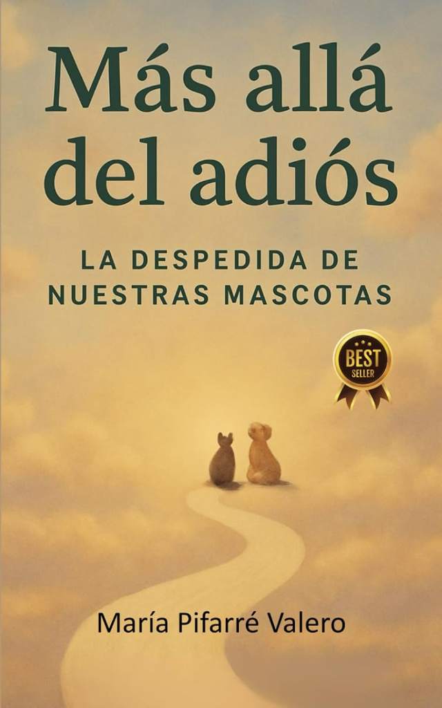 Mas allá del adiós: La despedida de nuestras mascotas (Spanish Edition) by Maria Pifarre Valero | barcode:9798287560751 | source:'9798287560751.jpg