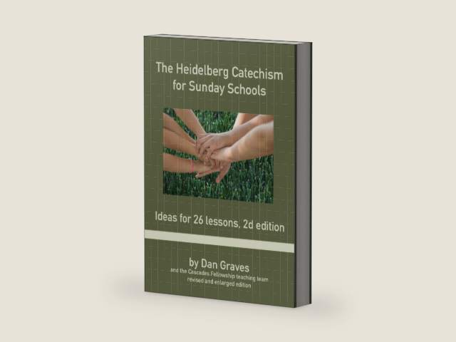 The Heidelberg Catechism for Sunday Schools: Ideas for 26 Lessons, second edition by Dan Graves | barcode:9798289150851 | source:'9798289150851-right-three-quarter.jpg