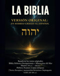 LA BIBLIA VERSIÓN ORIGINAL: EN HEBREO-GRIEGO AL ESPAÑOL: La Santa Biblia en español basada en los textos originales en hebreo, arameo y griego — sin ... con fidelidad total. (Spanish Edition) by PIERRE PAUL DASNY | barcode:9798289534798 | source:'9798289534798.jpg