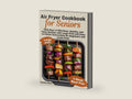 Air Fryer Cookbook for Seniors: 1000 Days of Effortless, Healthy, and Tasty Recipes with Large Print and Easy-to-Follow Instructions for Beginners and Loved Ones by Camille Shaw | barcode:9798289786166 | source:'9798289786166-right-three-quarter.jpg
