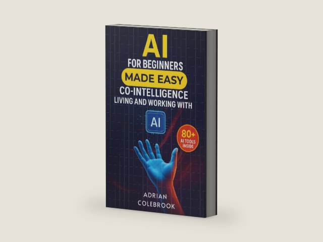 AI for Beginners Made Easy: Co-Intelligence Living and Working With AI by Adrian Colebrook | barcode:9798290069296 | source:'9798290069296-right-three-quarter.jpg