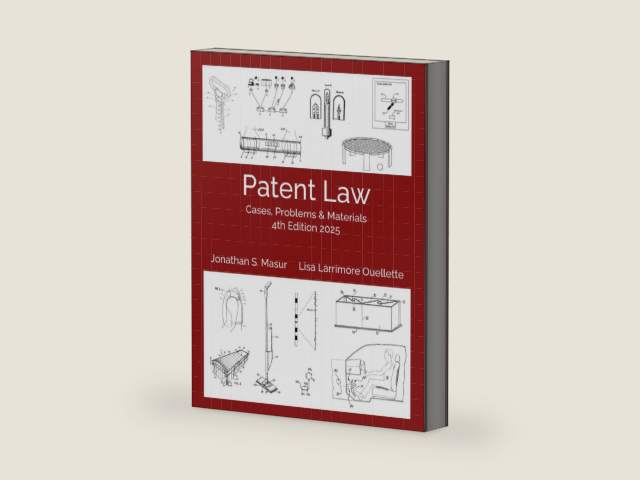 Patent Law: Cases, Problems, and Materials 4th Edition 2025: Black & White Version by Jonathan S. Masur | barcode:9798290366982 | source:'9798290366982-right-three-quarter.jpg