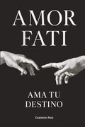 Amor Fati: Ama tu Destino (MEMENTO MORI) (Spanish Edition) by Casimiro Ruiz | barcode:9798291466155 | source:'9798291466155.jpg