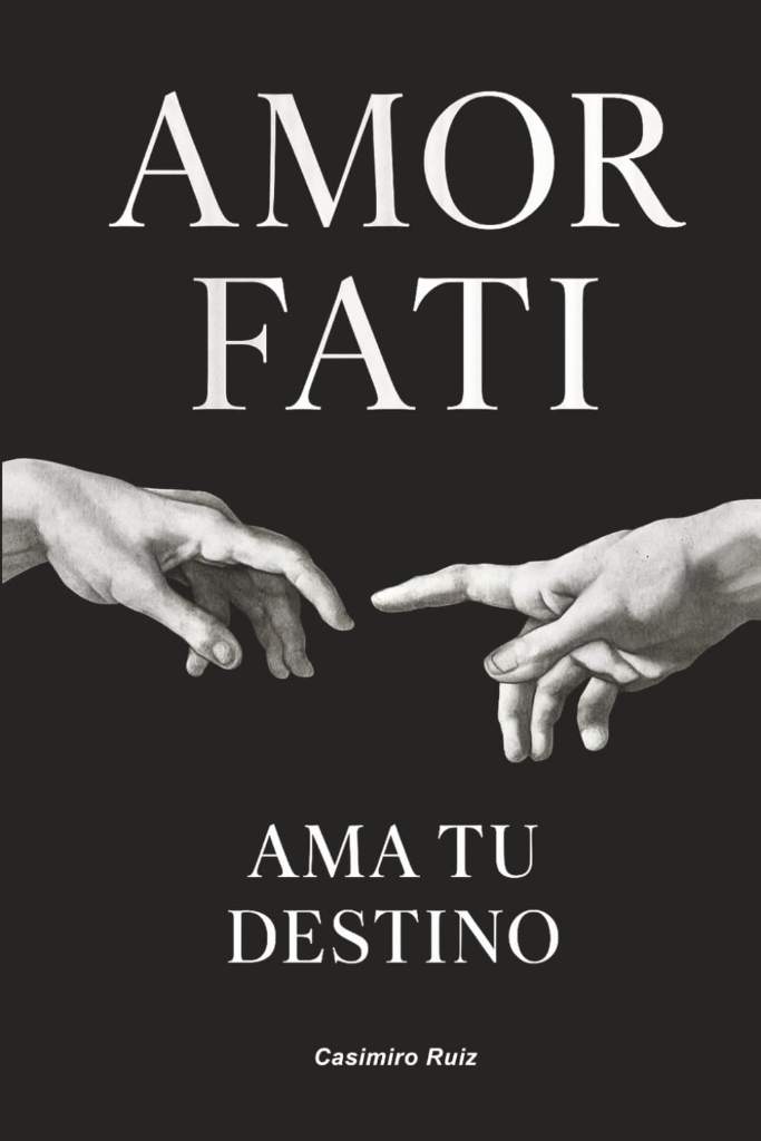 Amor Fati: Ama tu Destino (MEMENTO MORI) (Spanish Edition) by Casimiro Ruiz | barcode:9798291466155 | source:'9798291466155.jpg