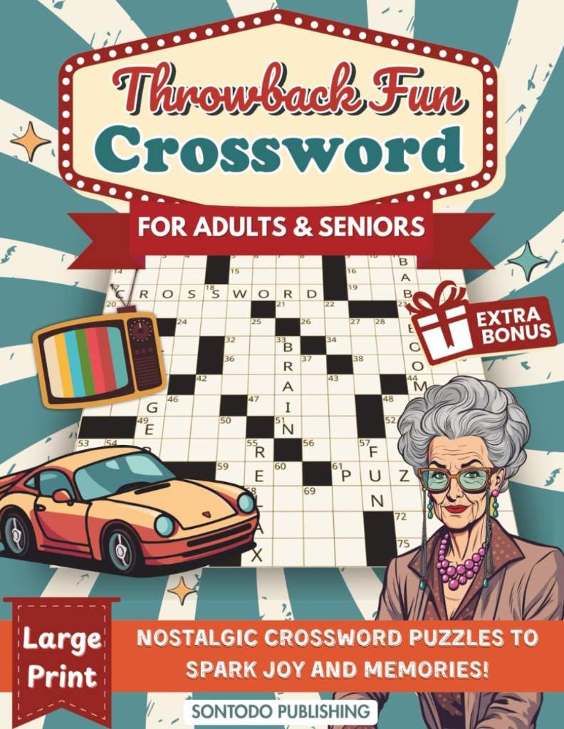 Throwback Fun Crossword Puzzle Books for Adults & Seniors Large Print: Relive Nostalgic Memories from the 1950s-1990s - Easy to Medium Levels Cross Word (Perfect Retro Gift for Baby Boomers) by Sontodo Publishing | barcode:9798292036579 | source:'9798292036579.jpg