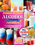 ICEMAN SLUSHIE ALCOHOL COOKBOOK FOR ADULTS: Easy Alcohol Slushie Recipes for the Iceman Slushie Machine – Frozen Cocktails for Beginners, Boozy Party Mixes, and Fun Summer Drinks Made Simple by CHEF P. RACHEL | barcode:9798292466093 | source:'9798292466093.jpg