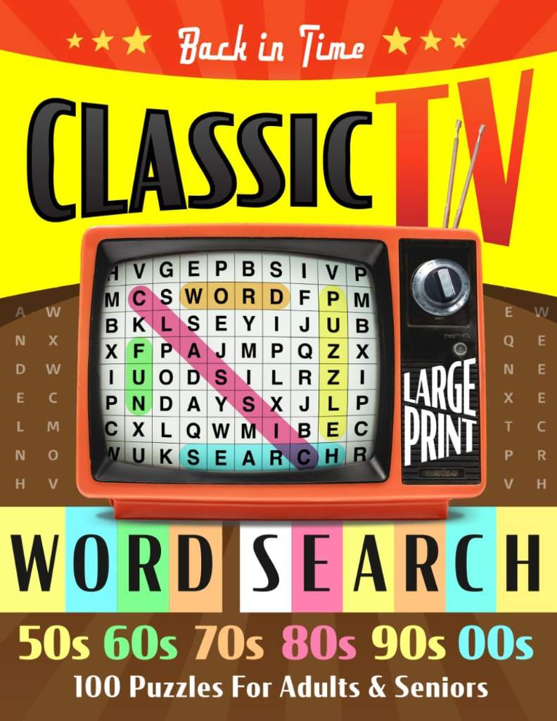 Back in Time: Classic TV Word Search Puzzles for Adults and Seniors: Travel Back to Your Favorite TV Shows with 100 Nostalgic and Fun Themed Puzzles ... Puzzles for Curious Kids and their Parents) by Betty Bright | barcode:9798293593507 | source:'9798293593507.jpg