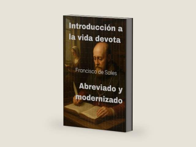 Introducción a la vida devota - Francisco de Sales Abreviado y modernizado: Filotea - Una guía espiritual cristiana práctica y un testimonio histórico (Spanish Edition) by Alexandre Pericles | barcode:9798294256685 | source:'9798294256685-right-three-quarter.jpg