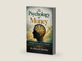 The Psychology of Money: Unveiling the Secrets of Financial Behavior by Maxwell Shimba | barcode:9798295600937 | source:'9798295600937-right-three-quarter.jpg