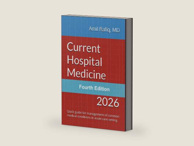 Current Hospital Medicine: Quick guide for management of common medical conditions in acute care setting by Amil Rafiq MD | barcode:9798296461162 | source:'9798296461162-right-three-quarter.jpg