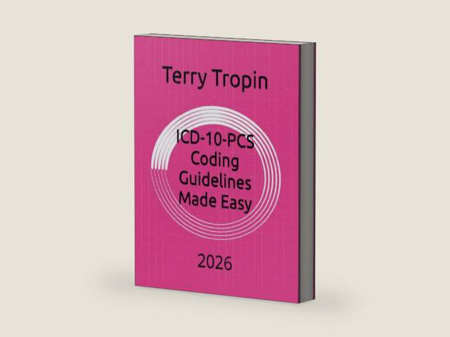 ICD-10-PCS Coding Guidelines Made Easy: 2026 (Medical Coding Made Easy) by Terry Tropin | barcode:9798296513847 | source:'9798296513847-right-three-quarter.jpg