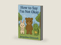 How to Say I'm Not Okay by Jacqueline Glasscock | barcode:9798296963307 | source:'9798296963307-right-three-quarter.jpg