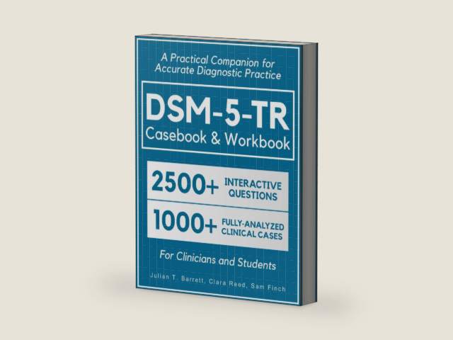 DSM-5-TR Casebook & Workbook • A Practical Companion for Accurate Diagnostic Practice: 2500+ Interactive Practice Questions and 1000+ Fully-Analyzed Clinical Cases for Clinicians and Students by Julian T. Barrett | barcode:9798296988621 | source:'9798296988621-right-three-quarter.jpg