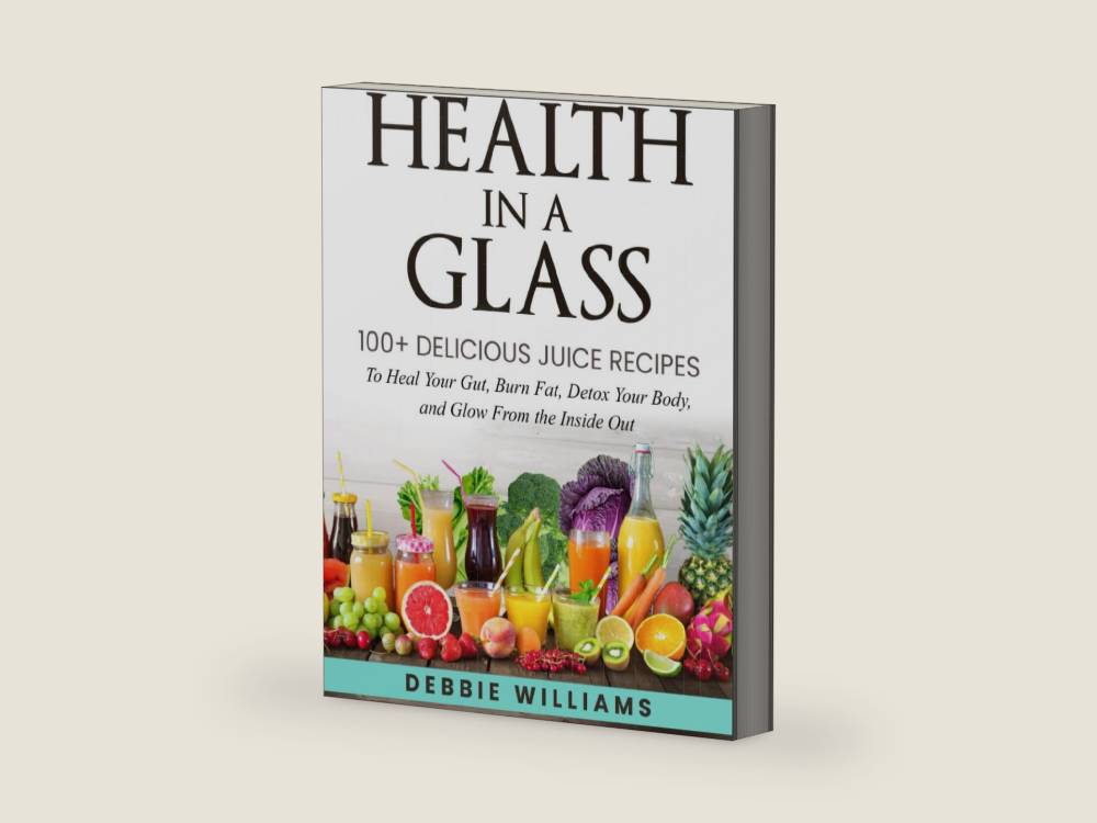 Health In a Glass: 100+ Delicious Juice Recipes to Heal Your Gut, Burn Fat, Detox Your Body, and Glow From the Inside Out by Debbie Williams | barcode:9798297478152 | source:'9798297478152-right-three-quarter.jpg