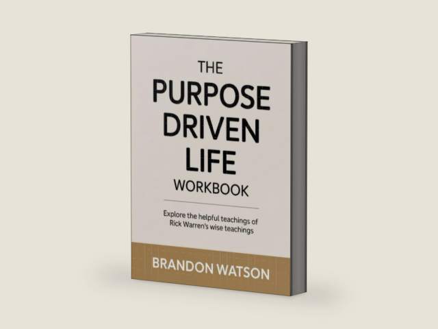 The Purpose Driven Life Workbook: Explore the helpful teachings of Rick Warren's wise teachings by Brandon Watson | barcode:9798298372473 | source:'9798298372473-right-three-quarter.jpg