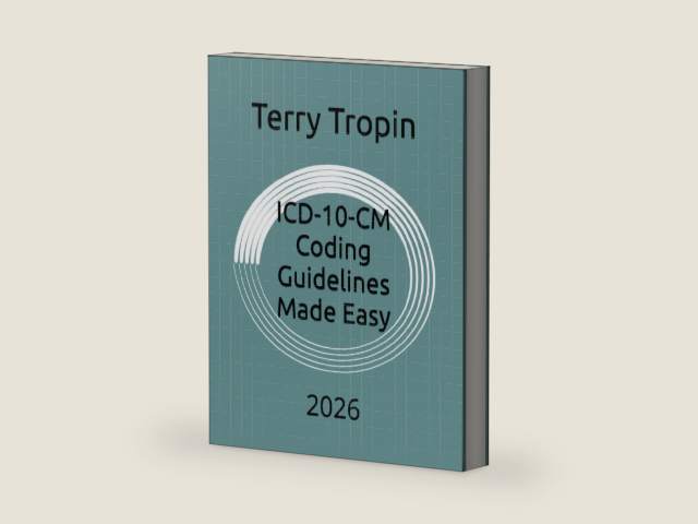 ICD-10-CM Coding Guidelines Made Easy: 2026 (Medical Coding Made Easy) by Terry Tropin | barcode:9798298708326 | source:'9798298708326-right-three-quarter.jpg