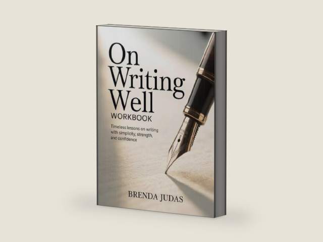 ON WRITING WELL WORKBOOK: Timeless Lessons on Writing with Simplicity, Strength, and Confidence by BRENDA JUDAS | barcode:9798298950350 | source:'9798298950350-3-right-three-quarter.jpg