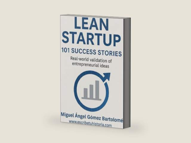 Lean startup: 101 success stories: Real-world validation of entrepreneurial ideas by Miguel Ángel Gómez Bartolomé | barcode:9798299344875 | source:'9798299344875-right-three-quarter.jpg