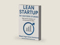Lean startup: 101 success stories: Real-world validation of entrepreneurial ideas by Miguel Ángel Gómez Bartolomé | barcode:9798299344875 | source:'9798299344875-right-three-quarter.jpg
