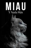 Miau: Y Nada Más - 200 Páginas Llenas de la Palabra "miau" (Spanish Edition) by Gualab Official | barcode:9798301984808 | source:'9798301984808.jpg