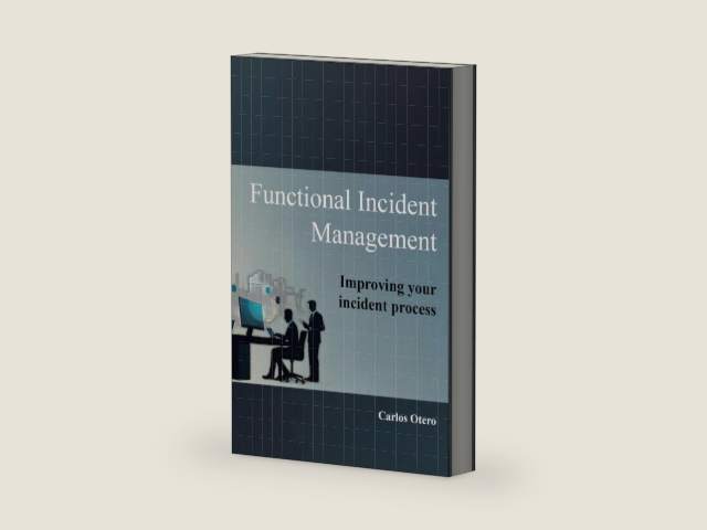 Functional incident management: Improving your incident process by Carlos Otero | barcode:9798301989964 | source:'9798301989964-right-three-quarter.jpg